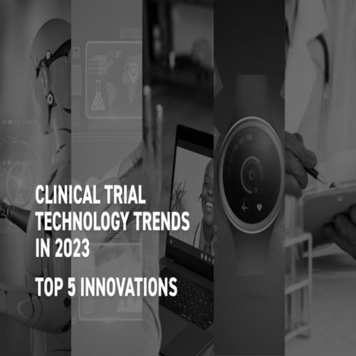 Clinical Trial Technology Trends: The Top 5 Innovations Shaping ...